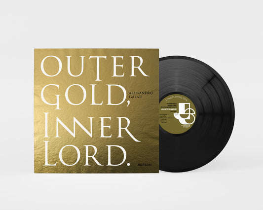 OUTER GOLD, INNER LORD. (LP) - ALESSANDRO GALATI TRIO